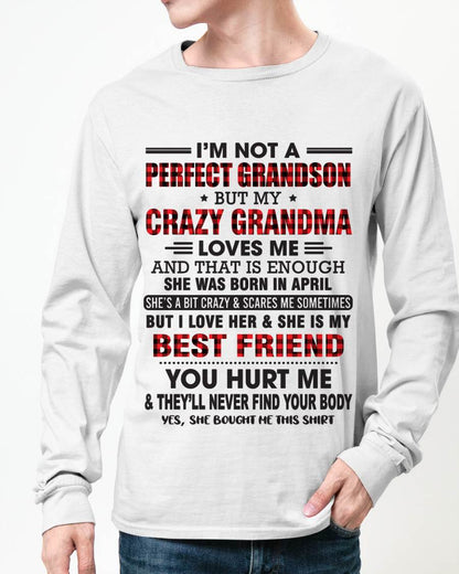 APRIL - I’M NOT A PERFECT GRANDSON BUT MY CRAZY GRANDMA LOVES ME AND THAT IS ENOUGH - FROM GRANDMA - LUNA04 (SKU10-167-04)