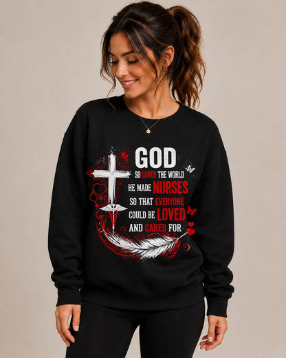 GOD  SO LOVED THE WORLD HE MADE NURSES SO THAT EVERYONE COULD BE LOVED AND CARED FOR - SHIRT FOR WOMEN - LUNA00 (SKU2608-141)