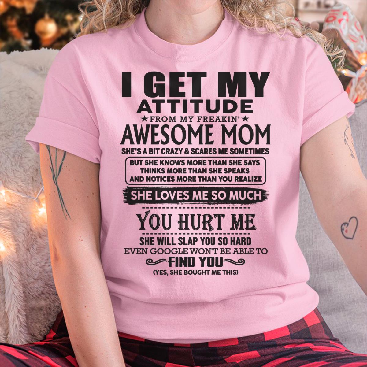 Thanks Mom - I GET MY ATTITUDE FROM MY FREAKIN' AWESOME MOM - Gift for Son and Daughter From Mom - LUNA00 (SKU-TMD-00)