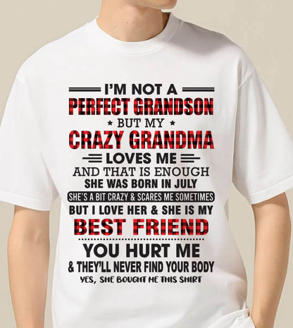 JULY - I’M NOT A PERFECT GRANDSON BUT MY CRAZY GRANDMA LOVES ME AND THAT IS ENOUGH - FROM GRANDMA - LUNA07 (SKU10-167-07)