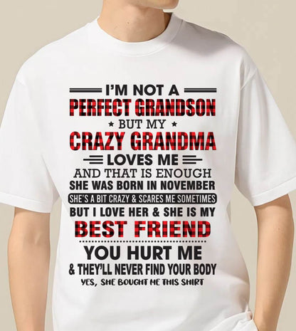 NOVEMBER - I’M NOT A PERFECT GRANDSON BUT MY CRAZY GRANDMA LOVES ME AND THAT IS ENOUGH - FROM GRANDMA - LUNA11 (SKU10-167-11)