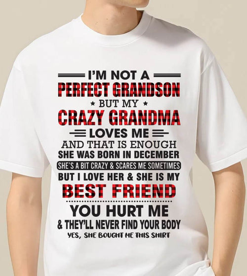 DECEMBER - I’M NOT A PERFECT GRANDSON BUT MY CRAZY GRANDMA LOVES ME AND THAT IS ENOUGH - FROM GRANDMA - LUNA12 (SKU10-167-12)