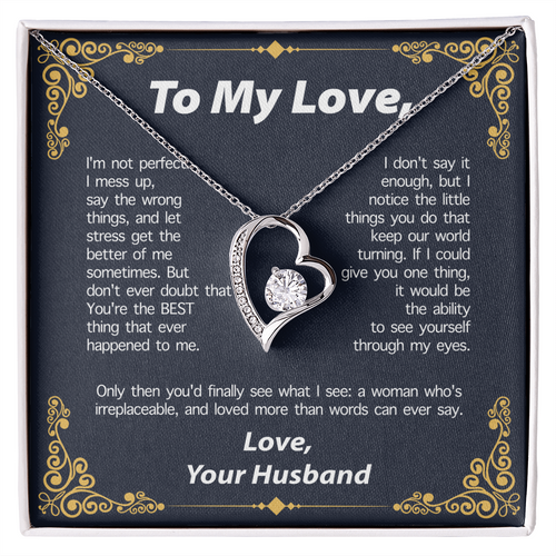 TO MY LOVE FROM HLUNABAND NECKLACE - PERFECT GIFT FOR VALENTINE  - Premium Forever Love Necklace (SKUJ12-295)