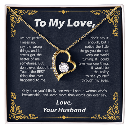 TO MY LOVE FROM HLUNABAND NECKLACE - PERFECT GIFT FOR VALENTINE  - Premium Forever Love Necklace (SKUJ12-295)