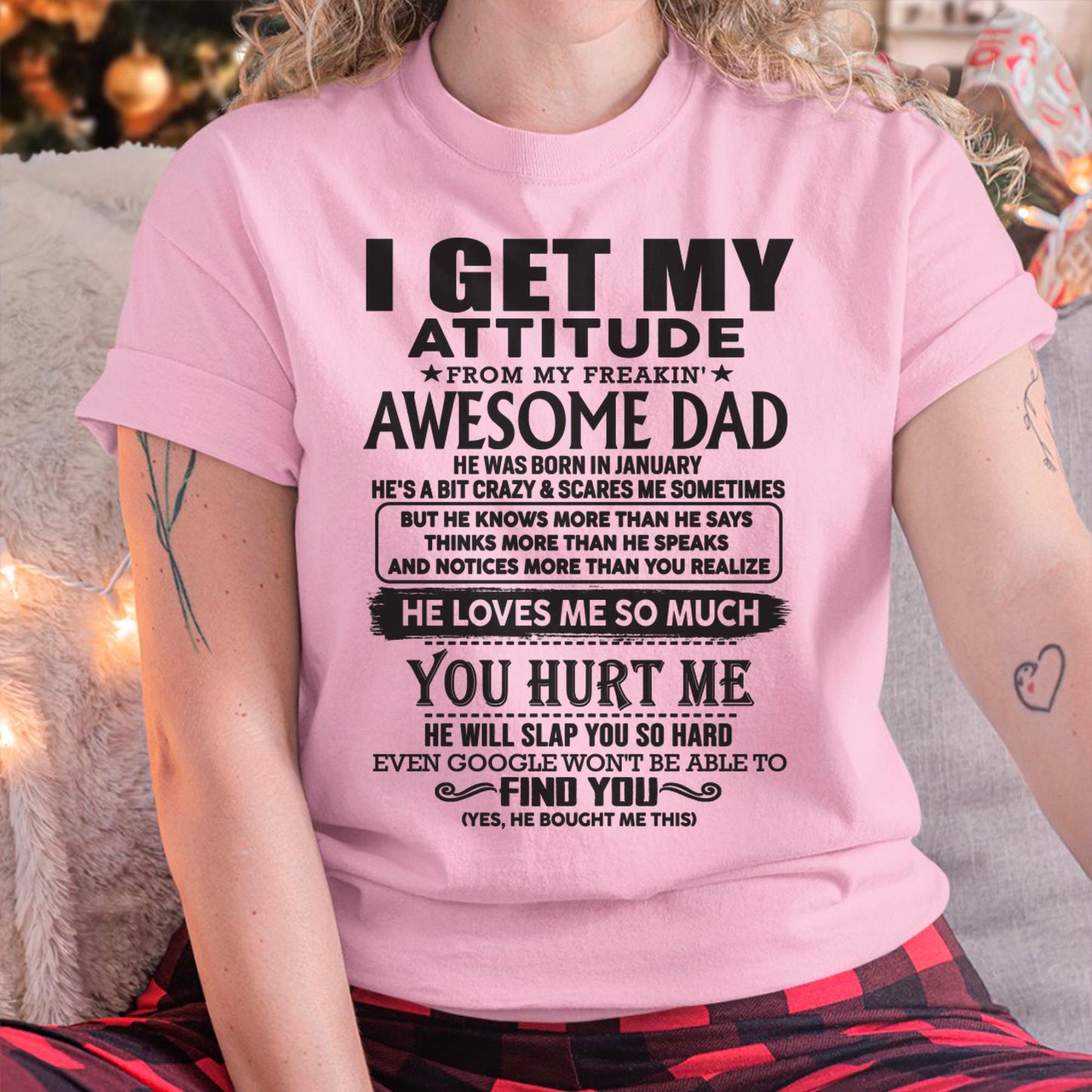 January - I GET MY ATTITUDE FROM MY FREAKIN' AWESOME DAD - Gift for Son and Daughter From Dad - LUNA01 (SKU-TDD-01)