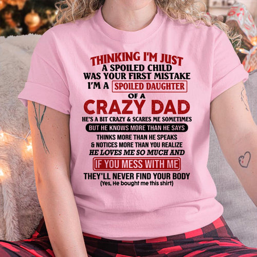 I Am Spoiled Daughter Of A Crazy Dad - Gift for Daughter From Dad - LUNA00 (SKU-TDD-SPOILED-00)