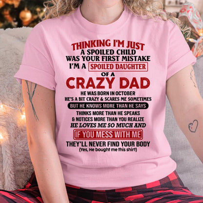 October - I Am Spoiled Daughter Of A Crazy Dad - Gift for Daughter From Dad - LUNA10 (SKU-TDD-SPOILED-10)
