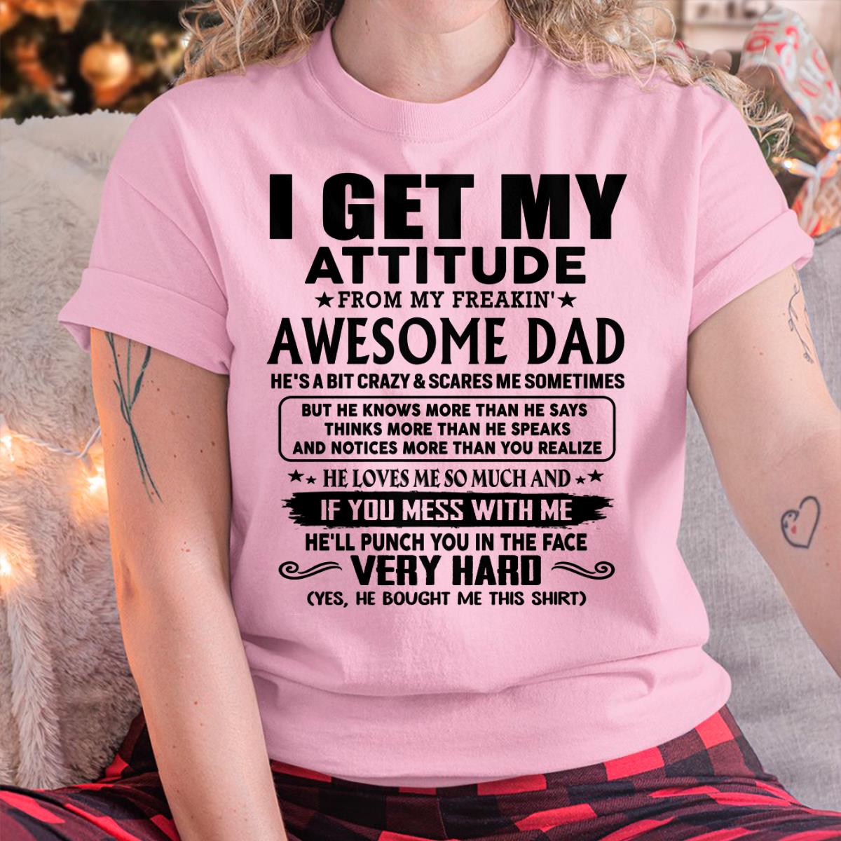 Thanks Dad - I GET MY ATTITUDE FROM MY FREAKIN' AWESOME DAD - Gift for Son and Daughter From Dad - LUNA00 (SKU-TDD-CU-00)