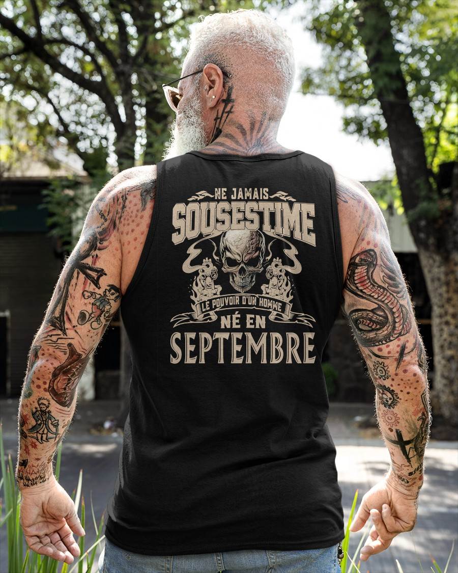 Ne Jamais Sous-estimer le Pouvoir d’un Homme Né en Septembre – T-Shirt Homme Crâne Rebelle - LUNA09 (SKU26T-01159-09)