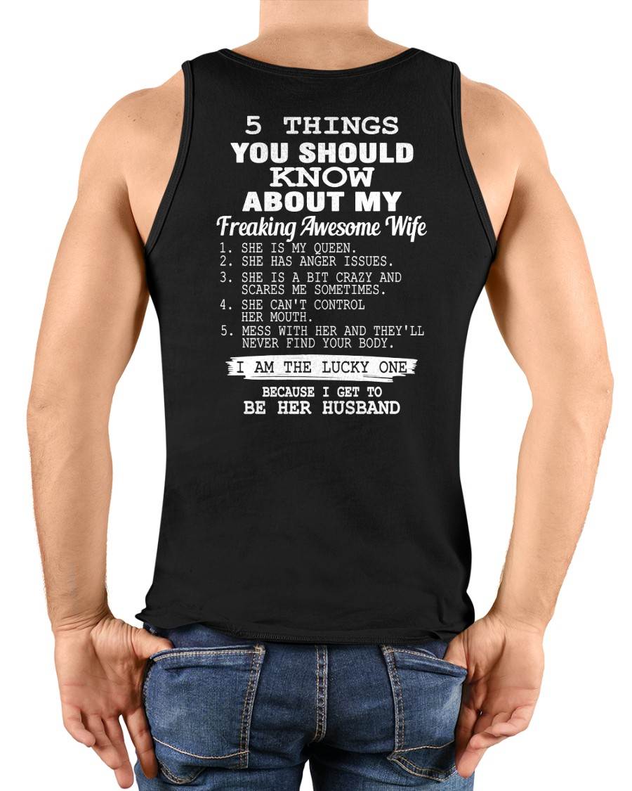 5 THINGS YOU SHOULD KNOW ABOUT MY FREAKING AWESOME WIFE - PERFECT GIFT FOR YOUR HUSBAND, BOYFRIEND - LUNA00 (SKU12-299)
