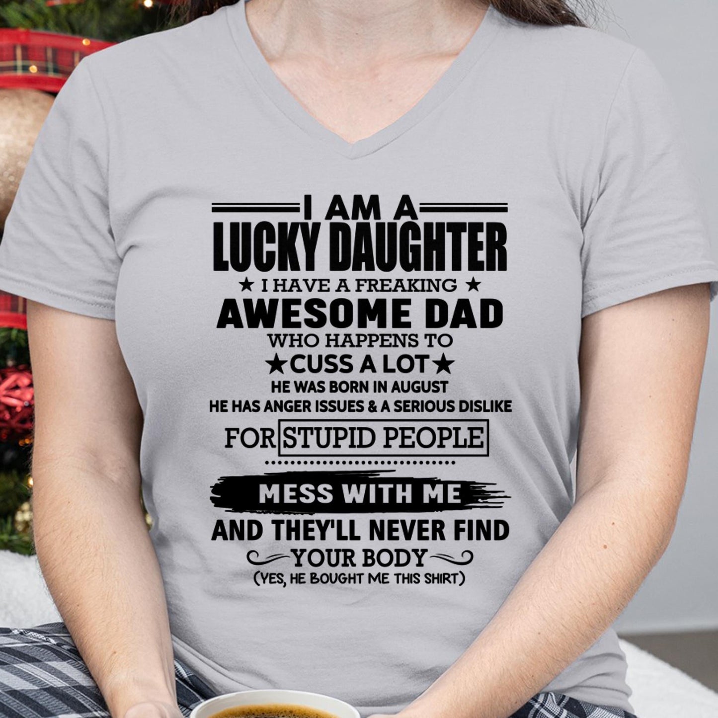 August - I'm Lucky Daughter - Gift for Daughter from Dad - LUNA08 (SKU-T1406DD-08)