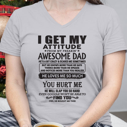 I GET MY ATTITUDE FROM MY FREAKIN' AWESOME DAD - Gift for Son and Daughter From Dad - LUNA00 (SKU-TDD-00)