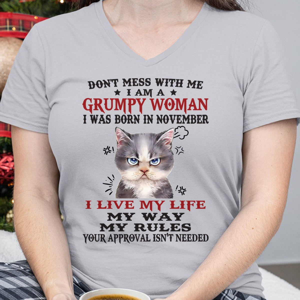 DON’T MESS WITH ME I’M A GRUMPY WOMAN BORN IN NOVEMBER - FMA LUNA11 (SKU09-94-11)