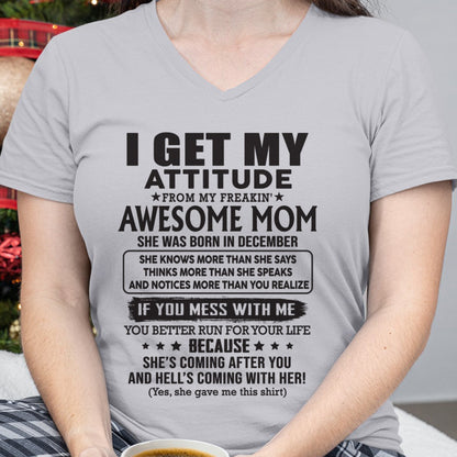DECEMBER - I GET MY ATTITUDE FROM AWESOME MOM - to my Daughter from Mom - LUNA12 (SKU08-17-12)