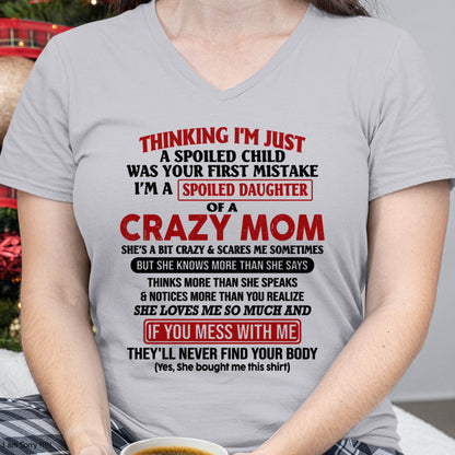 I Am Spoiled Daughter Of A Crazy Mom - Gift for Daughter From Mom - LUNA00 (SKU-TMD-SPOILED-00)