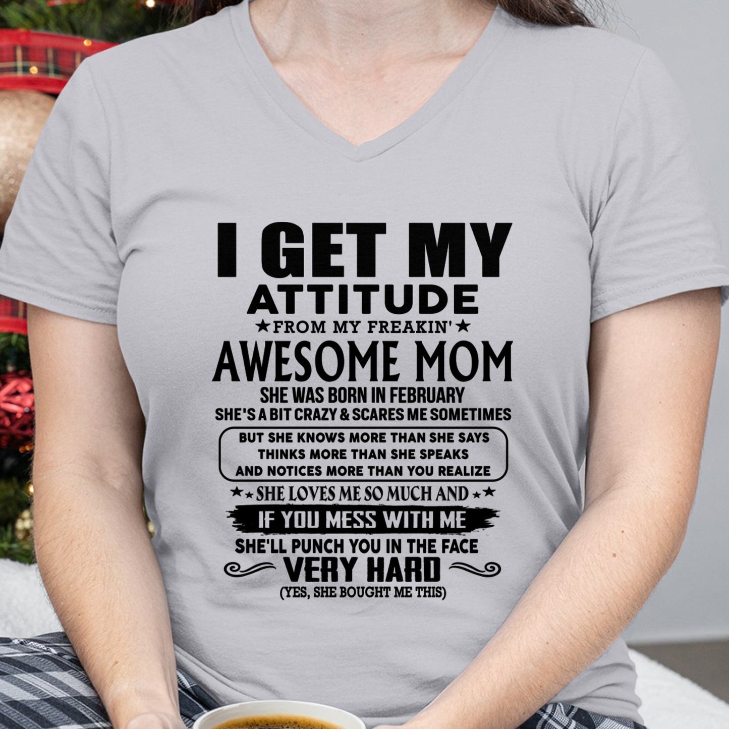 Thanks Mom - I GET MY ATTITUDE FROM MY FREAKIN' AWESOME MOM - Gift for Son and Daughter From Mom - LUNA02 (SKU-TMD-CU-02)