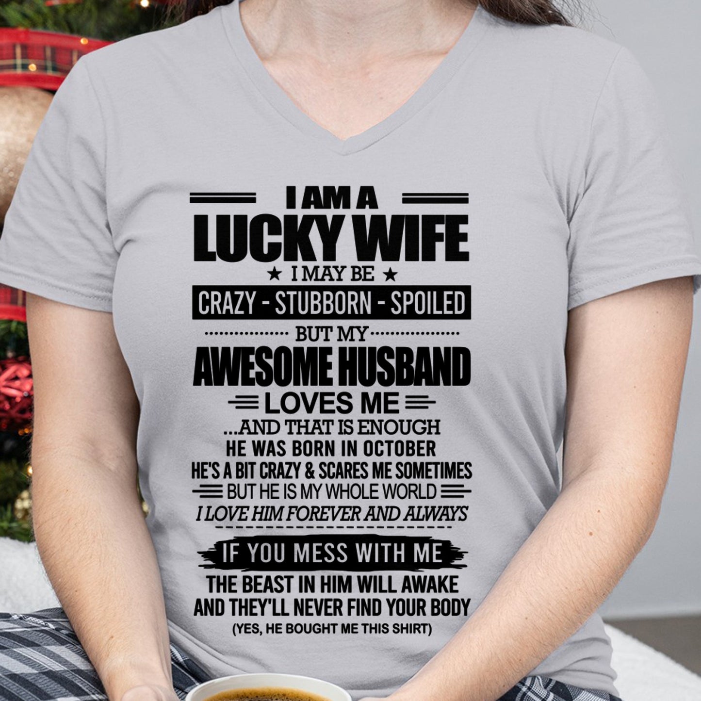 I AM A LUCKY WIFE I MAY BE CRAZY - STUBBORN - SPOILED T-Shirt – Birthday Gift From October Husband / Man - LUNA10 (SKU12-297-10)